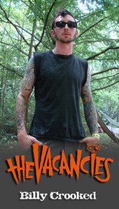 pic_vacancies_crooked The Vacancies' Billy Crooked