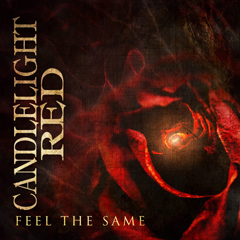 Candlelight Red: "Feel The Same"