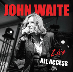 John Waite - "Live: All Access"