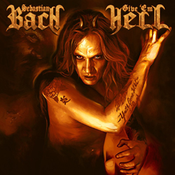 Sebastian Bach - "Give 'Em Hell"