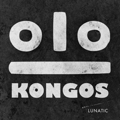KONGOS: 'Lunatic'
