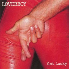 Loverboy's 'Get Lucky'