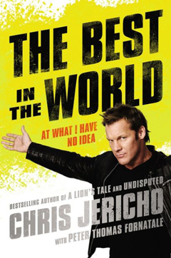 Chris Jericho: The Best In The World!