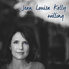 Jean Louisa Kelly - 'Willing'