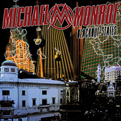 Michael Monroe's 'Blackout States'