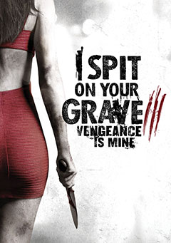 'I Spit On Your Grave 3'