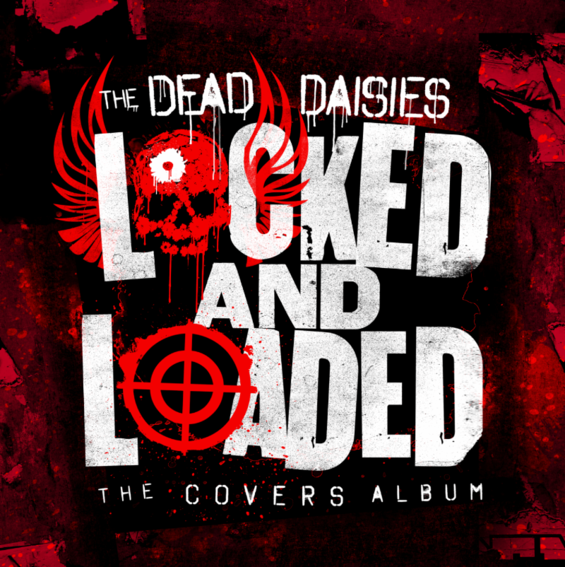 The Dead Daisies - Locked and Loaded