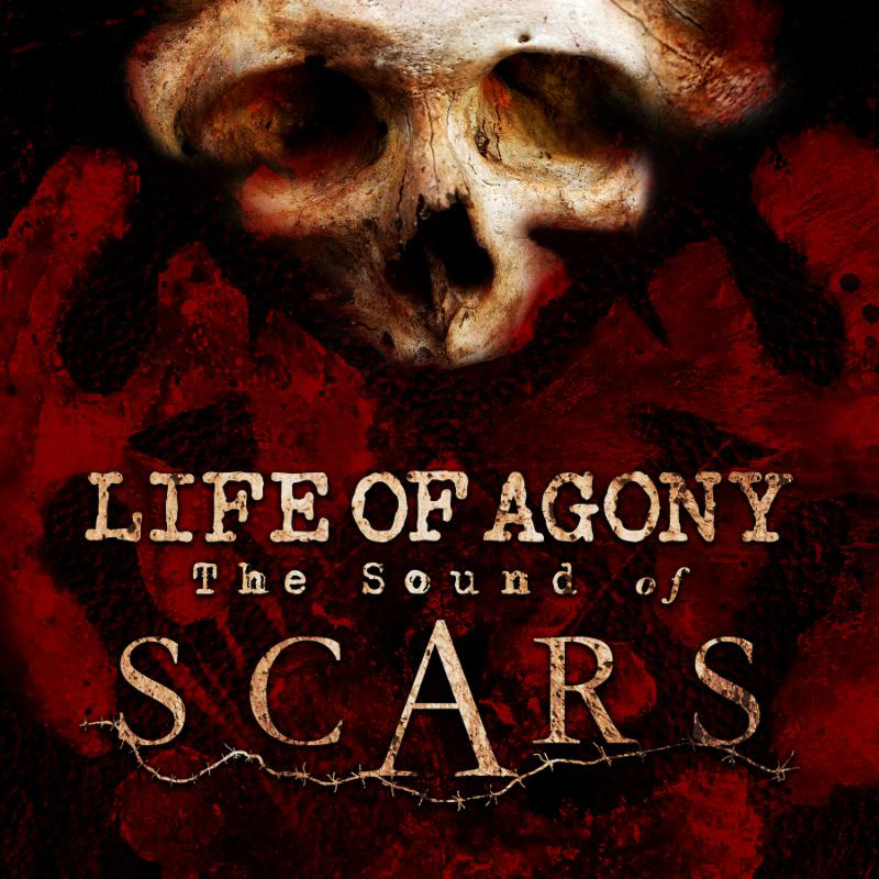 Life of Agony - The Sound of Scars