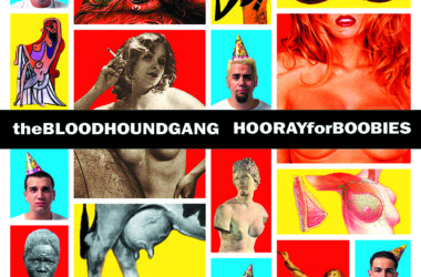 Bloodhound Gang - Hoorah For Boobies 20th Anniversary