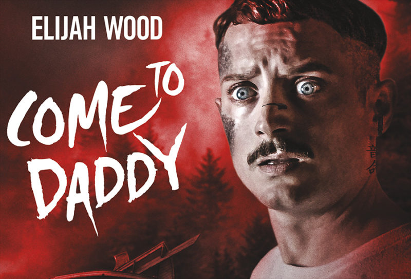 Come To Daddy - Elijah Wood