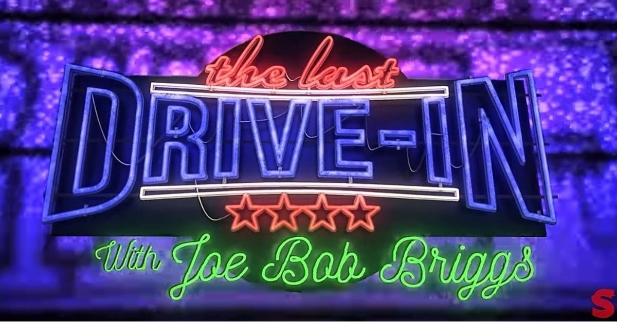 The Last Drive-In With Joe Bob Briggs