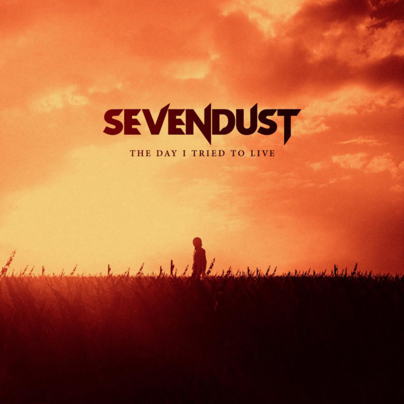 Sevendust - "The Day I Tried To Live"