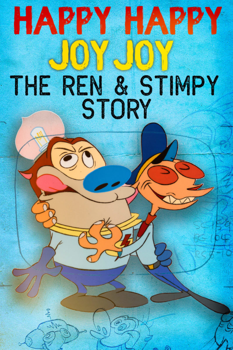 Happy Happy Joy Joy: The Ren & Stimpy Story