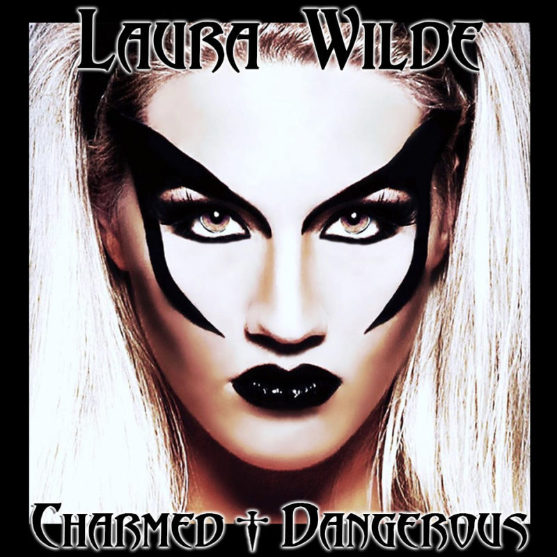 Laura Wilde - "Charmed + Dangerous"