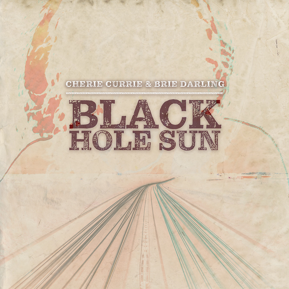 Cherie Currie & Brie Darling - Black Hole Sun