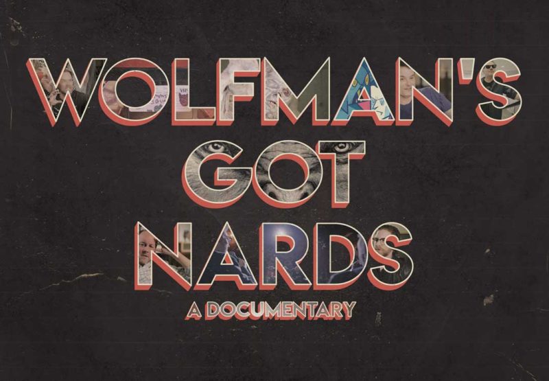 Wolfman’s Got Nards - A Documentary