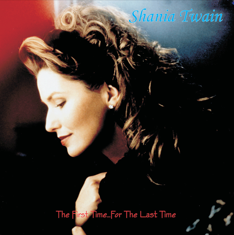 Shania Twain's 'The First Time...For The Last Time'
