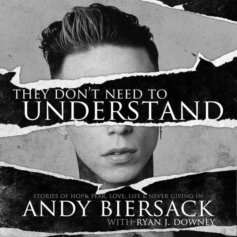 Andy Biersack.- They Don't Need To Understand