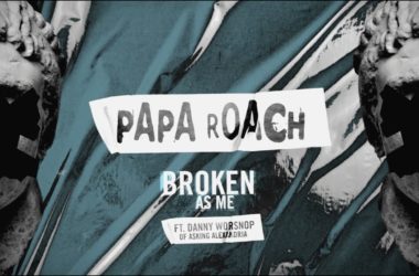 Papa Roach - "Broken As me"