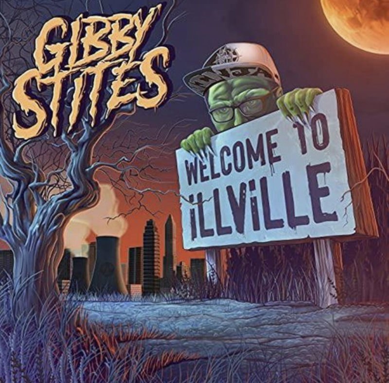 Gibby Stites - “Welcome to iLLViLLE”