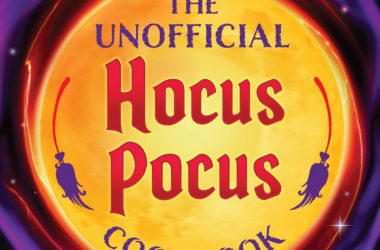 The Unofficial Hocus Pocus Cookbook: Bewitchingly Delicious Recipes for Fans of the Halloween Classic