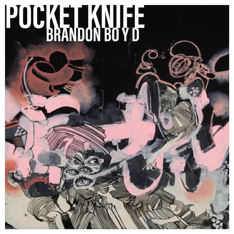 Brandon Boyd - "Pocket Knife"