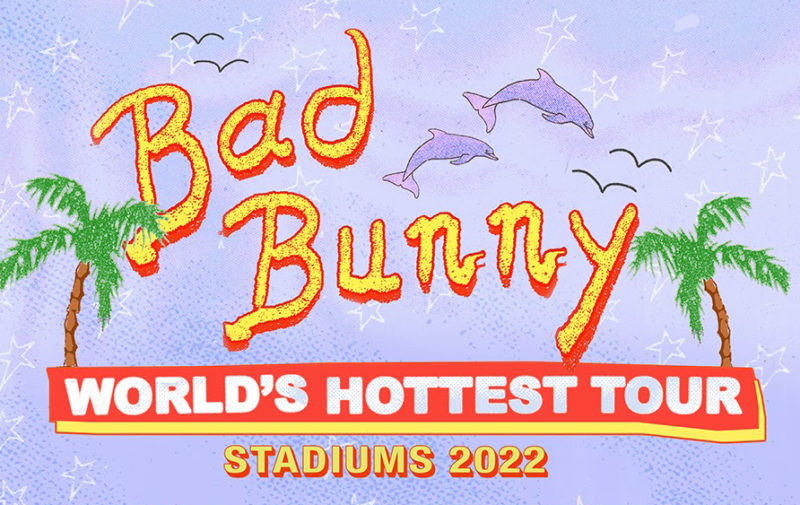 Bad Bunny Tour dates 2022