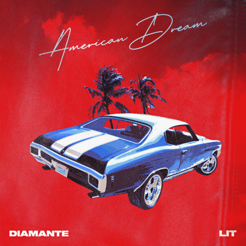 Diamante "AMERICAN DREAM" featuring LIT
