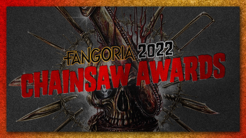 2022 FANGORIA Chainsaw Awards
