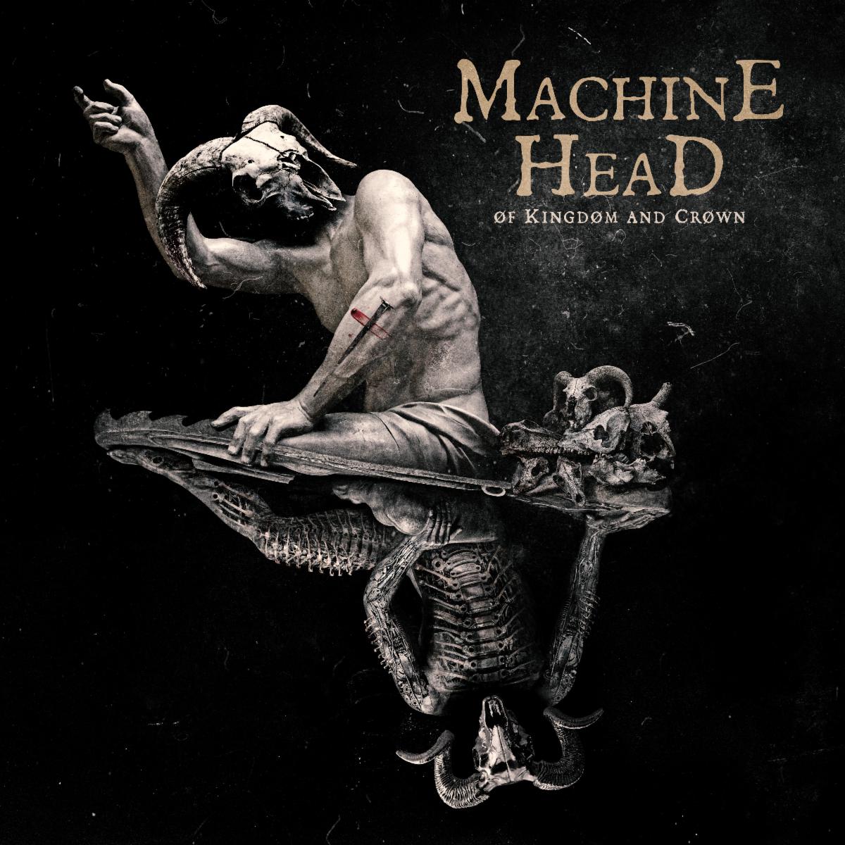 Machine Head - Of Kingdom and Crown