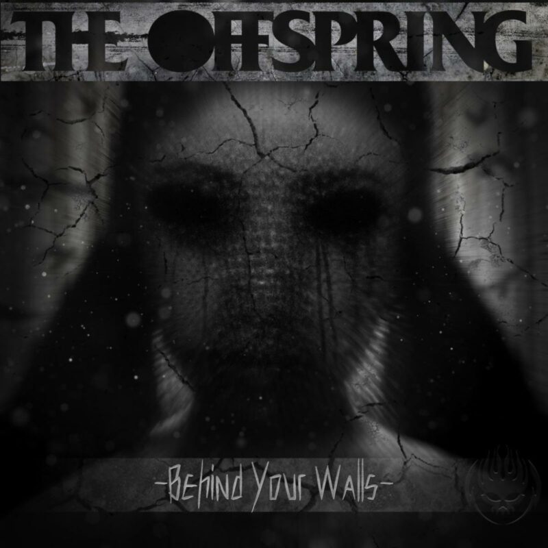 The Offspring Behind Your Walls