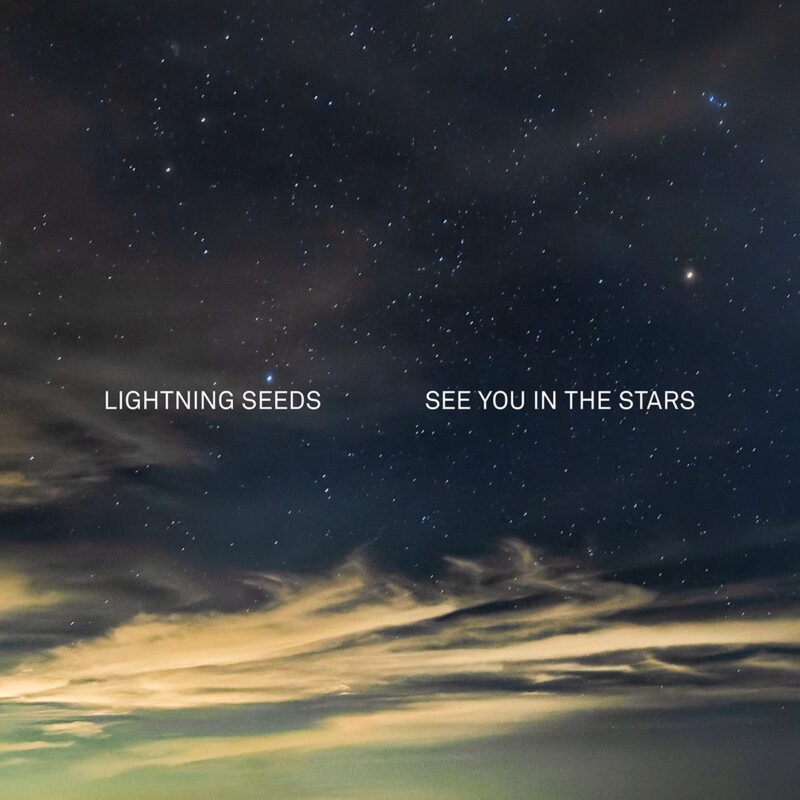 Lightning Seeds - See You In The Stars