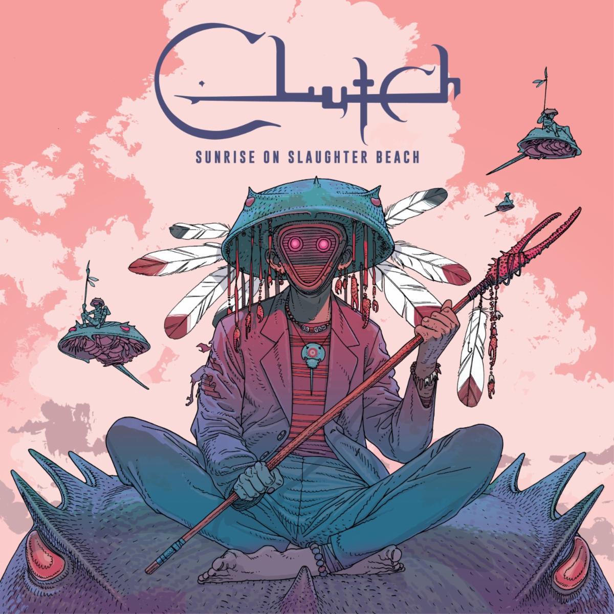 CLUTCH - Sunrise On Slaughter Beach