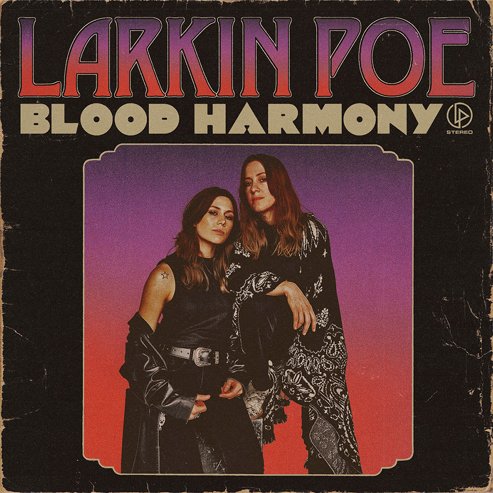 Larkin Poe - 'Blood Harmony'