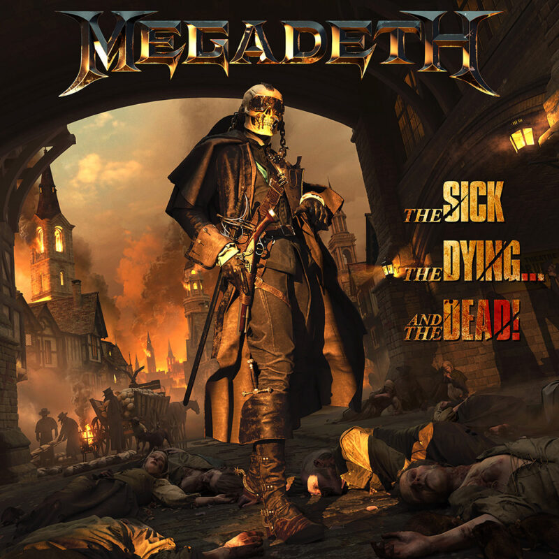 Megadeth - ‘The Sick, The Dying…And The Dead!’