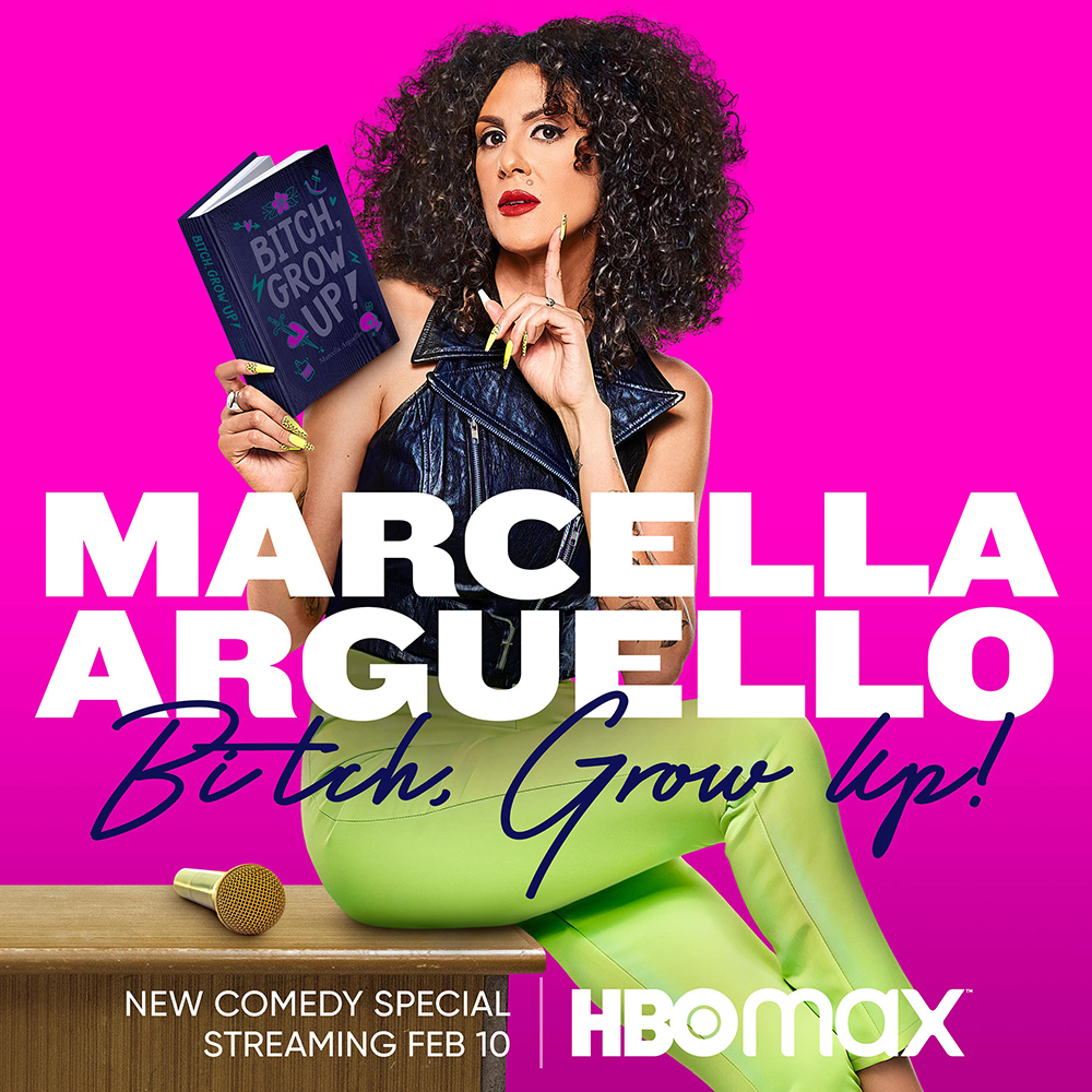 Marcella Arguello: Bitch Grow Up