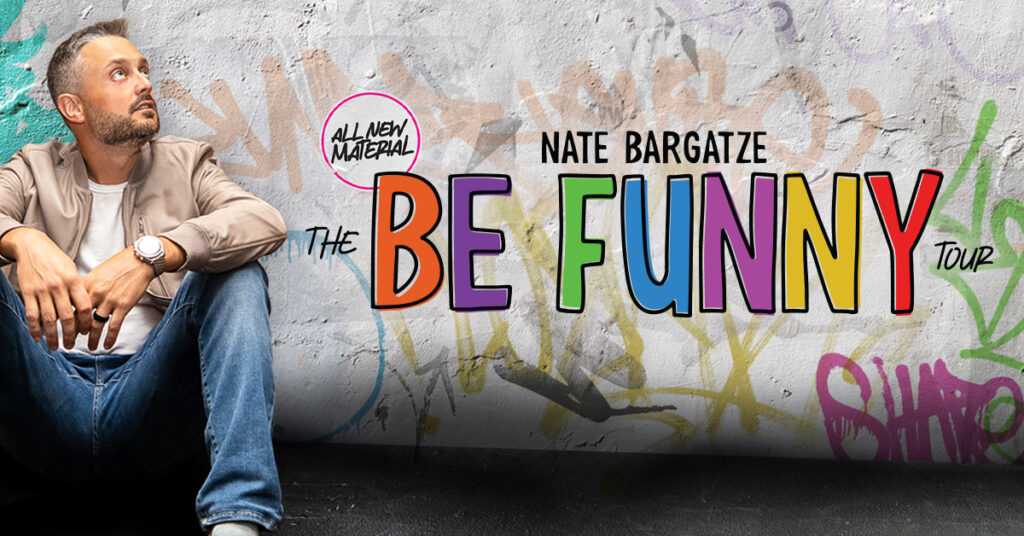 Nate Bargatze - The Be Funny Tour 2023