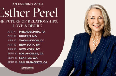 'An Evening With Esther Perel: The Future of Relationships, Love & Desire’