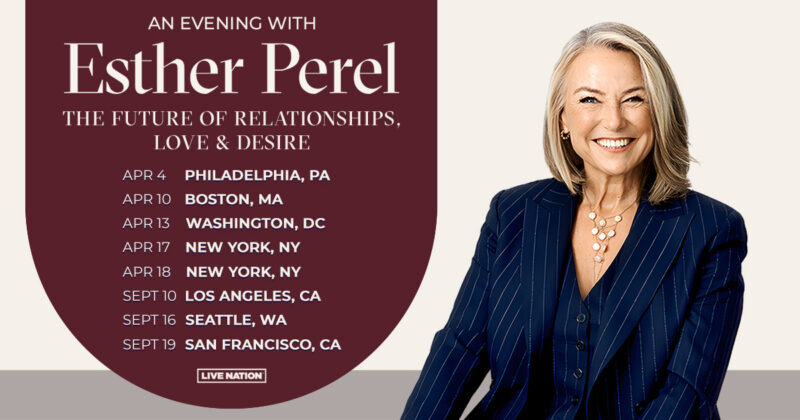 'An Evening With Esther Perel: The Future of Relationships, Love & Desire’