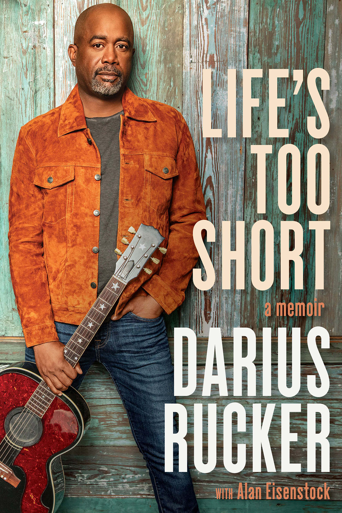 LIFE’S TOO SHORT: A Memoir by Darius Rucker