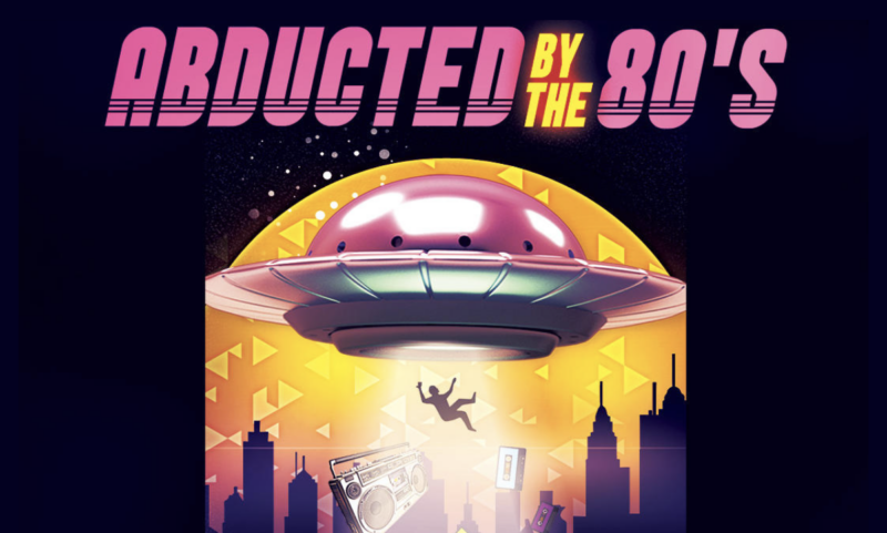 Abducted By The 80s