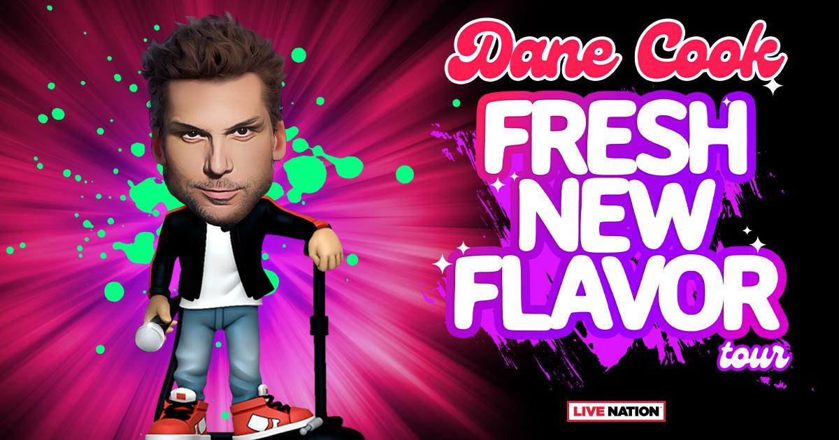 Dane Cook - Fresh New Flavor Tour 2024